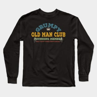 GRUMPY OLD MAN CLUB FOUNDING MEMBER Long Sleeve T-Shirt